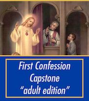 First Confession Capstone 'Adult Edition'