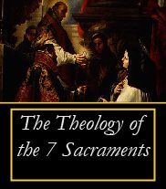 The Theology Of The Seven Sacraments