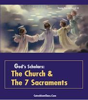 God's Scholars: The Church and The 7 Sacraments