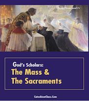 God's Scholars: The Mass And The Sacraments