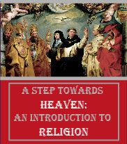 A Step Towards Heaven: An Introduction To Religion